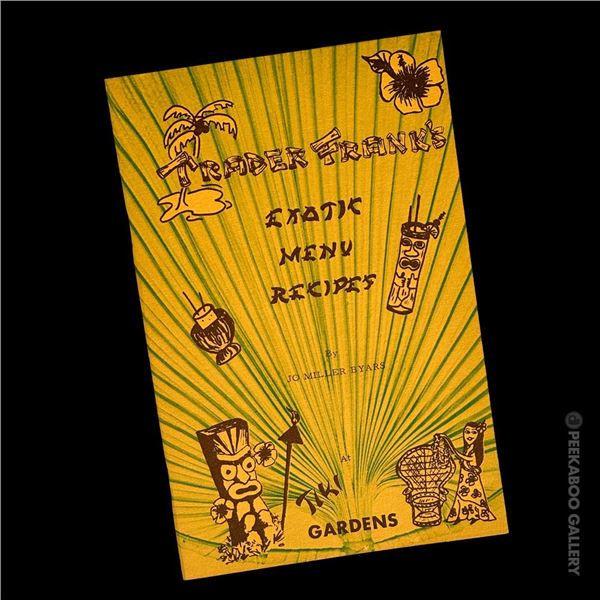 TRADER FRANK'S of TIKI GARDENS FLORIDA - EXOTIC MENU RECIPES BY JO MILLER BYARS.