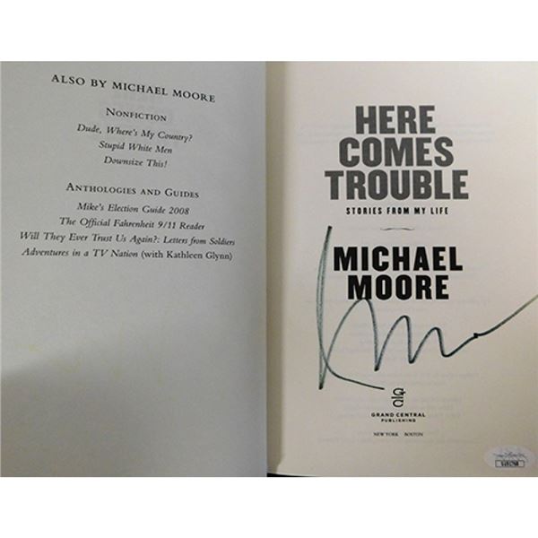 Documentary Film Maker Michael Moore Signed Here Comes Trouble First Edition Hardcover Book JSA Auth