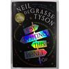 Image 3 : Neil DeGrasse Tyson Just Visiting This Planet Signed 1st Ed HC Book JSA Authen