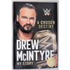 Image 3 : WWE Drew McIntyre A Chosen Destiny Signed 1st Ed Hardcover Book JSA Authenticated