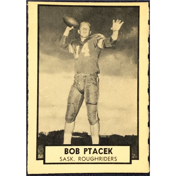 1962 O-PEE-CHEE CFL - BOB PTACEK