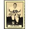 Image 1 : 1962 O-PEE-CHEE CFL - TOM BROWN (HOF) ROOKIE CARD