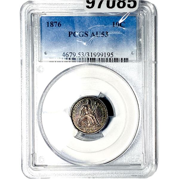 1876 Seated Liberty Dime PCGS AU53