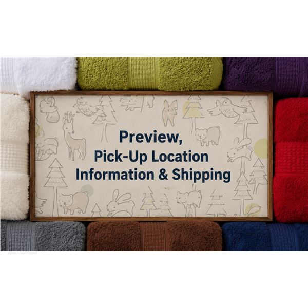 Preview, Pick-Up Location Information & Shipping Instructions