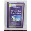 Image 1 : THE BOOK OF STRANGE BUT TRUE SCIENCE