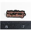 Image 1 : NEW BOOK THEME LAPEL PIN AGGRESSIVELY READING