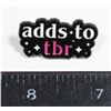 Image 1 : NEW BOOK THEME LAPEL ADDS TO TBR (TO BE READ)