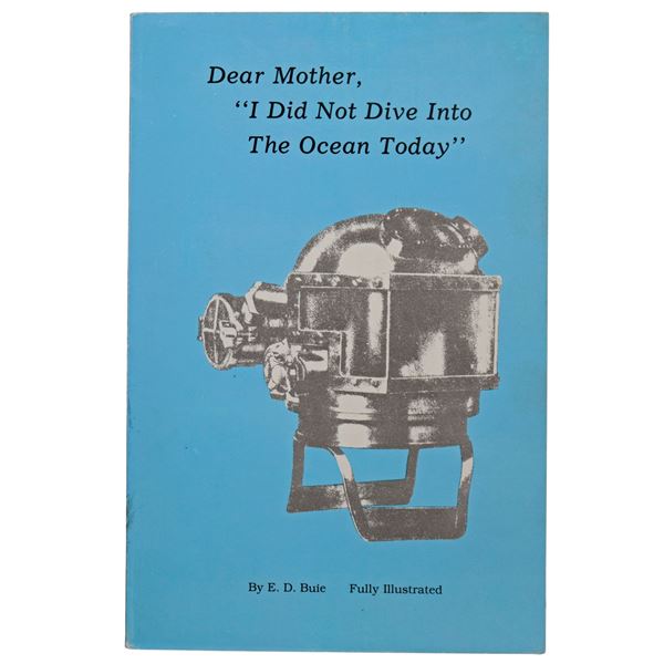 Buie Helmet book. Dear Mother, I Did Not Dive into The Ocean Today