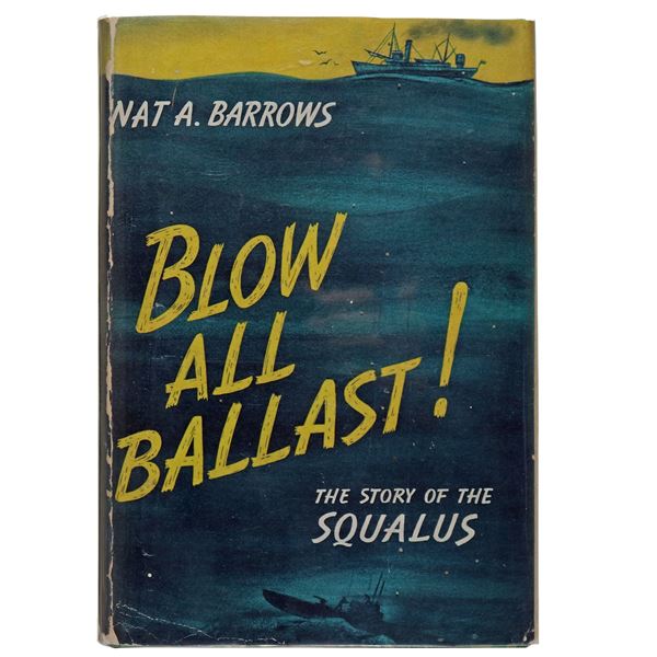 Blow All Ballast The Story of the Squalus USN Mixed Gas