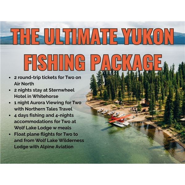 ULTIMATE YUKON FISHING EXPERIENCE