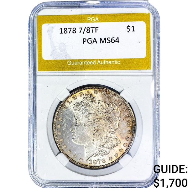 1878 7/8TF Morgan Silver Dollar PGA MS64