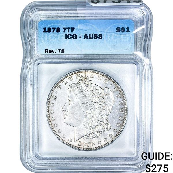 1878 7TF Morgan Silver Dollar ICG AU58