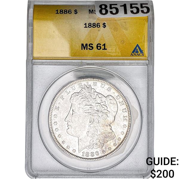 1886 Morgan Silver Dollar ANACS MS61