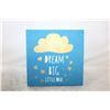 Image 1 : DREAM BIG LITTLE ONE WALL BABY SIGN
