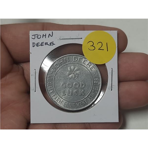 John Deere Good Luck Token. Quality Farm Equipment since 1837/Your Fuel Dollar goes further in a Joh