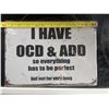 Image 2 : tin sign 12"x8"-OCD & ADD