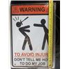 Image 2 : tin sign 8"x12"-Warning