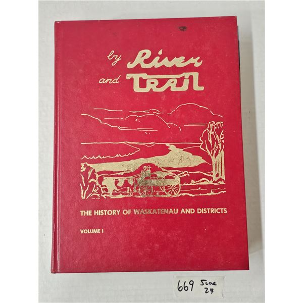 History of Waskatenau & Districts 1986 Vol 1 – “By River and Trail”