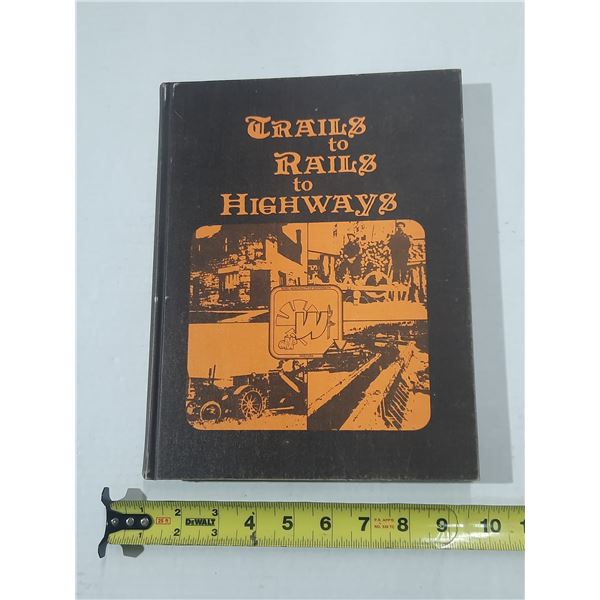Trails to Rails to Highways history Whitewood.