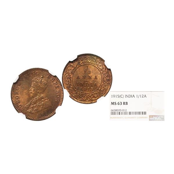 George V King Emperor, 1/12 Anna, 1915, Calcutta Mint. Graded by NGC MS63RB.