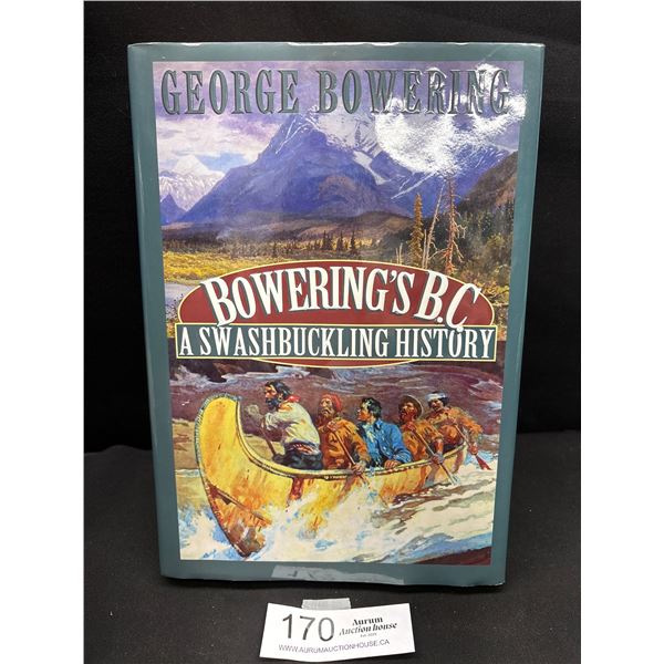 Bowering BC Swashbuckling History Hardcover Book
