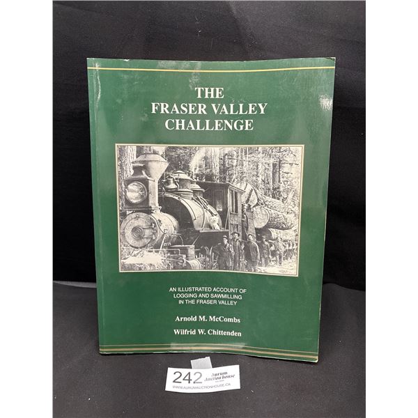 The Fraser Valley Challenge Logging History of Fraser Valley
