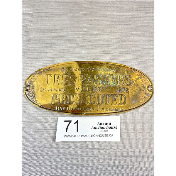 Antique Brass or Bronze 1st January 1872 Plaque Trespassers Will Be Prosecuted