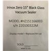 Image 7 : Irinox Zero 15" Black Glass Vacuum Sealer - MSRP $7,329 - Model # HZ151166003 - Serial # 220100322M