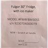 Image 3 : Open Box - Fulgor 30" Fridge with Ice Maker - MSRP $2189 - Model no: FM4FBM30SS - S/N 923070400007