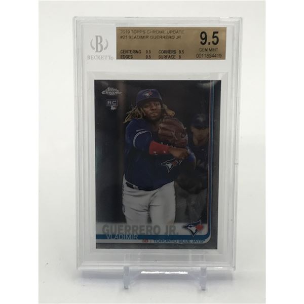 2019 TOPPS CHROME UPDATE VLADIMIR GUERRERO JR ROOKIE TRADING CARD - BECKETT GRADE 9.5