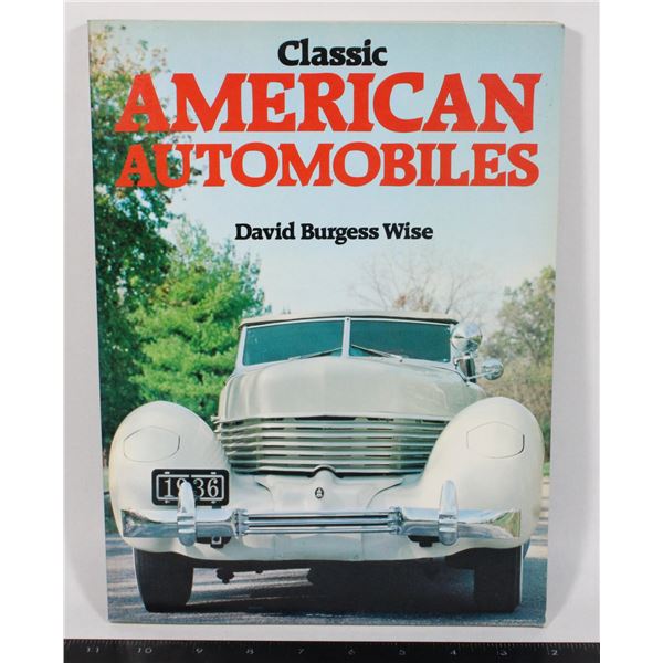 CLASSIC AMERICAN AUTOMOBILES DAVID BURGESS WISE