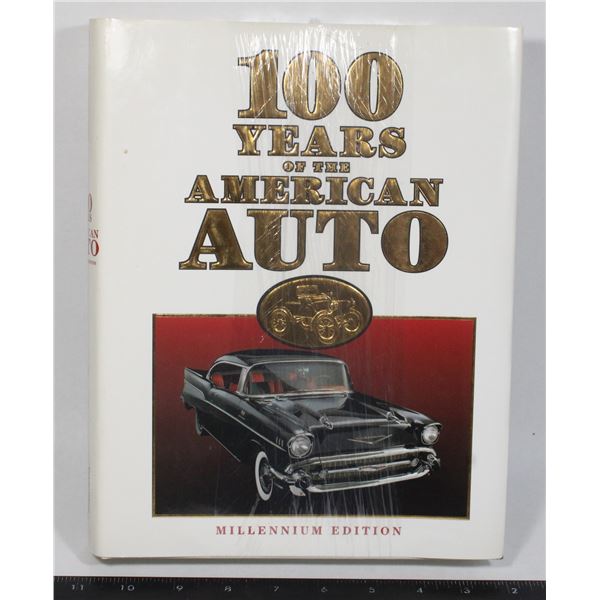 100 YEARS OF THE AMERICAN AUTO MILLENNIUM EDITION