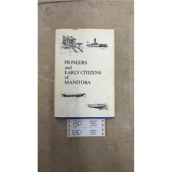 Vintage Pioneers & Early Citizens of Manitoba, Beginnings of Manitoba to 1919 HardCover History