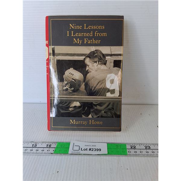 Nine Lessons I Learned from My Father Book by Murray Howe