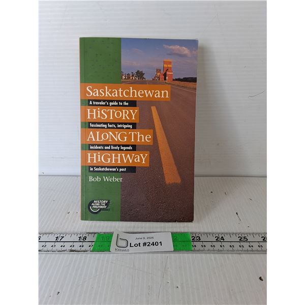 Saskatchewan History Along the Highway Book