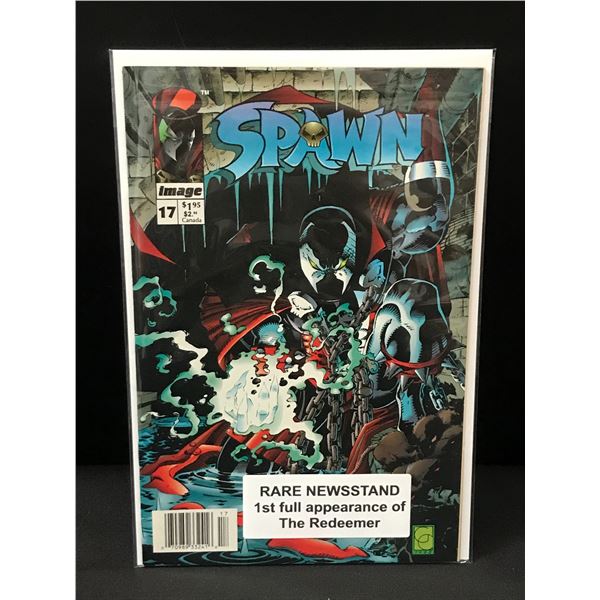 SPAWN #17 NEWSSTAND EDITION 1ST APP THE REDEEMER - IMAGE COMICS