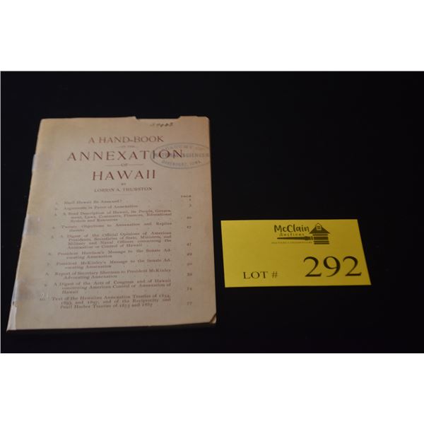 HAND BOOK ON THE ANNEXATION OF HAWAII BY LORRIN A. THURSTON B. MORSE CO., PRINTERS, ST. JOSEPH 1897