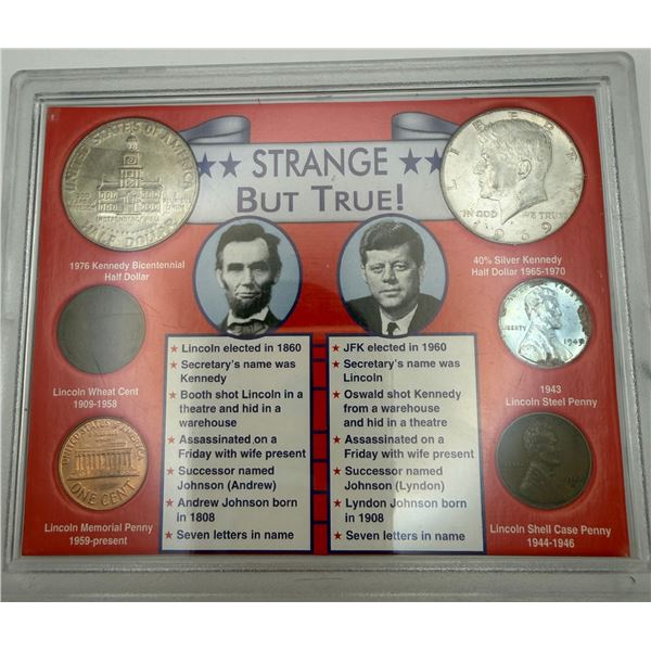 Strange but True Lincoln & Kennedy 6 Coin Set