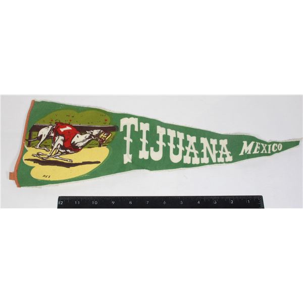 #968 1900's Pennant Tijuanna Mexico