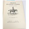 Image 2 : #1035 Trails Plowed Under Charles M Russell Book