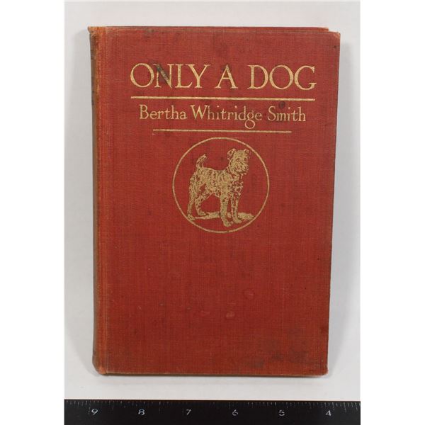 #1052 Only A Dog Childrens Story Book Antique