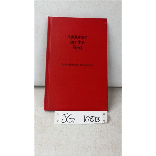 Kildonan on the Red. A History of the Selkirk Settlers, and Their Trials & Tribulations. Great B&W