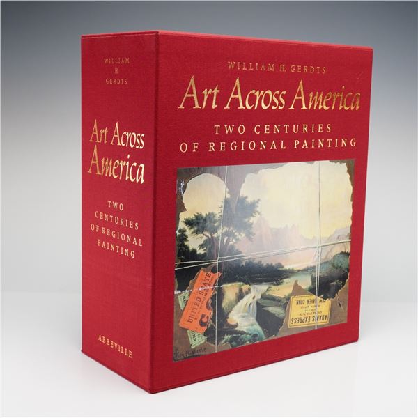 Gerdts, William H. Art Across America: Two Centuries of Regional Painting, Three Volumes