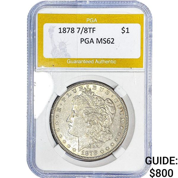 1878 7/8TF Morgan Silver Dollar PGA MS62