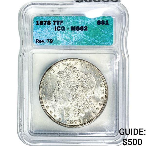 1878 7TF Morgan Silver Dollar ICG MS62