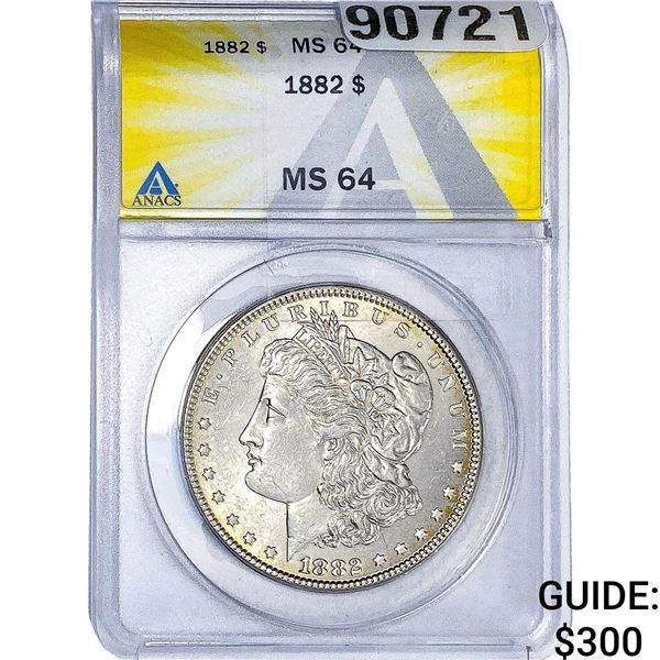 1882 Morgan Silver Dollar ANACS MS64