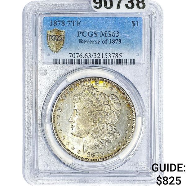 1878 7TF Morgan Silver Dollar PCGS MS63