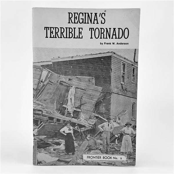 REGINA'S TERRIBLE TORNADO - VINTAGE HISTORY BOOK