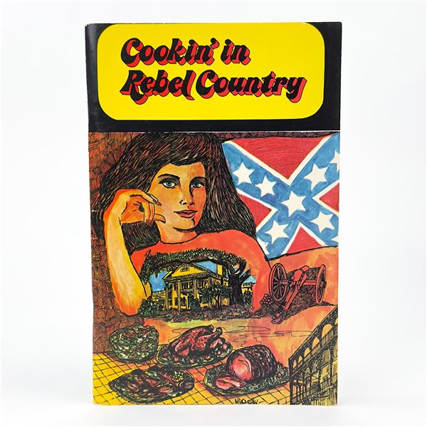 COOKIN' IN REBEL COUNTRY - SOUTHERN COOKBOOK