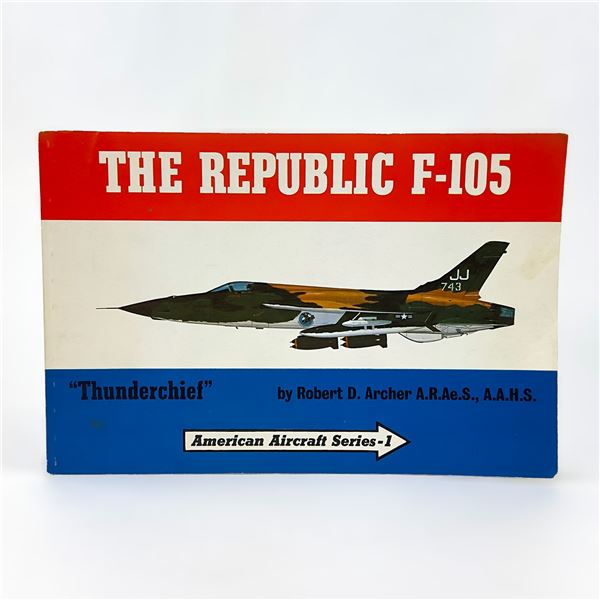 REPUBLIC F-105 THUNDERCHIEF - MILITARY AIRCRAFT